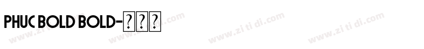 Phuc Bold Bold字体转换